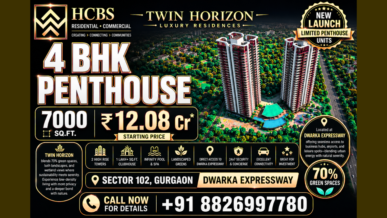 HCBS Twin Horizon 5 BHK 8100 SQFT Penthouse Dwarka Expressway | +91 8826997780